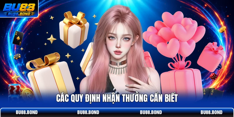 Các quy định nhận thưởng cần biết