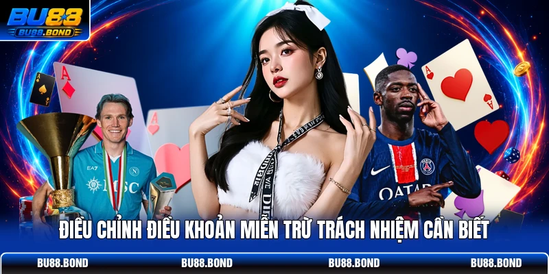 Điều chỉnh điều khoản miễn trừ trách nhiệm cần biết