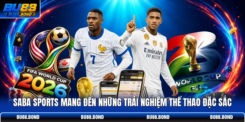 Saba Sports mang đến những trải nghiệm thể thao đặc sắc