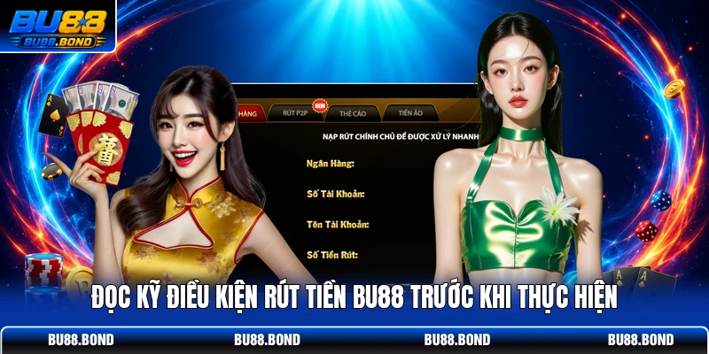 Đọc kỹ điều kiện rút tiền BU88 trước khi thực hiện