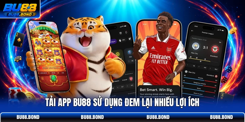 Tải app BU88 sử dụng đem lại nhiều lợi ích